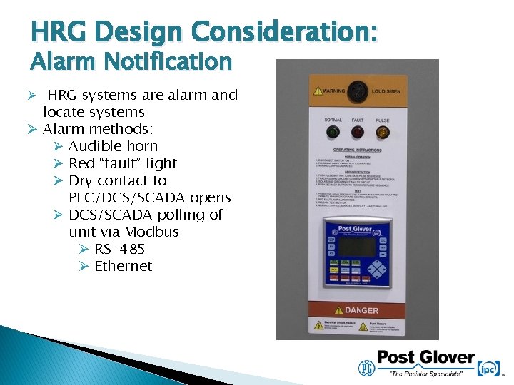 HRG Design Consideration: Alarm Notification Ø HRG systems are alarm and locate systems Ø