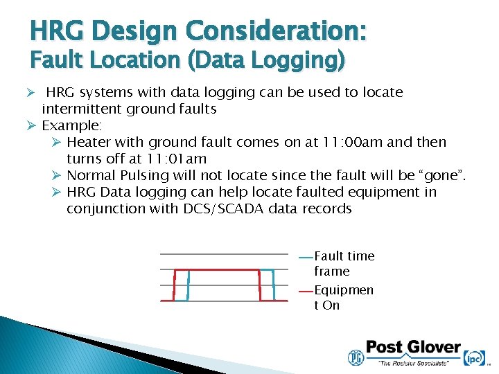 HRG Design Consideration: Fault Location (Data Logging) Ø HRG systems with data logging can