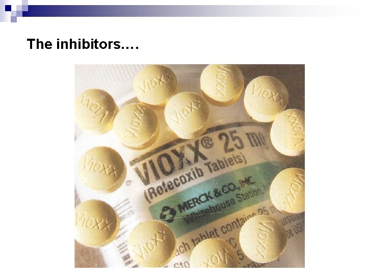 The inhibitors…. 