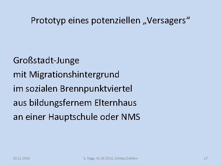 Prototyp eines potenziellen „Versagers“ Großstadt-Junge mit Migrationshintergrund im sozialen Brennpunktviertel aus bildungsfernem Elternhaus an