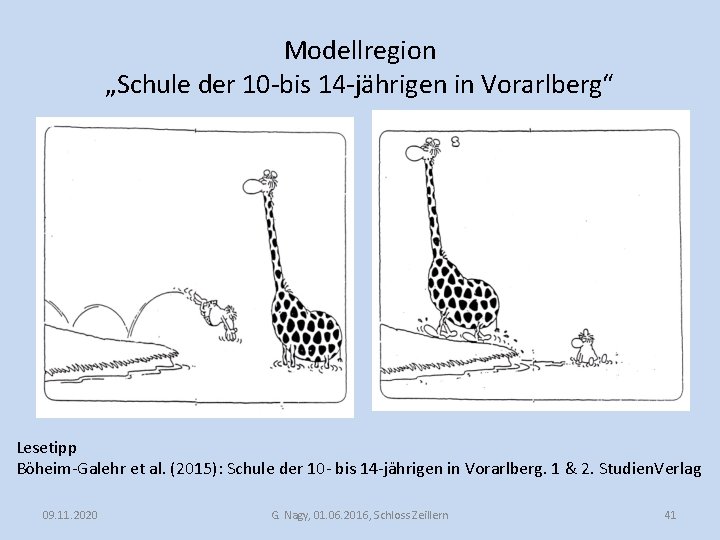 Modellregion „Schule der 10 -bis 14 -jährigen in Vorarlberg“ Lesetipp Böheim-Galehr et al. (2015):