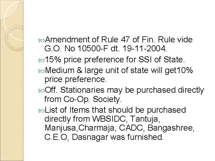  Amendment of Rule 47 of Fin. Rule vide G. O. No 10500 -F