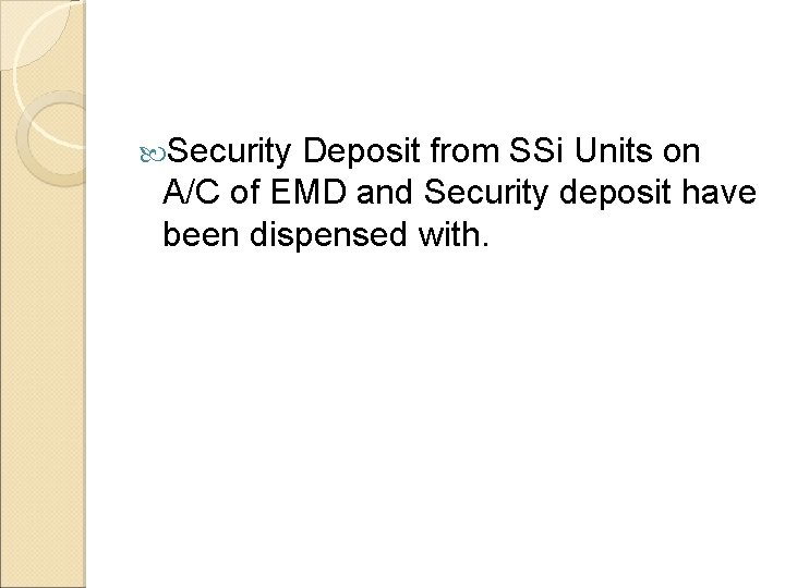  Security Deposit from SSi Units on A/C of EMD and Security deposit have