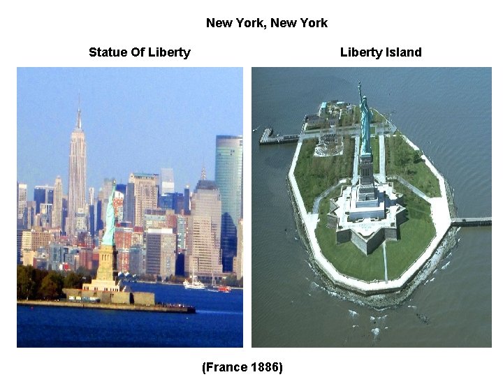 New York, New York Statue Of Liberty Island (France 1886) 