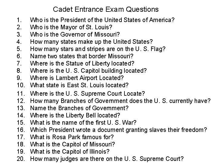 Cadet Entrance Exam Questions 1. 2. 3. 4. 5. 6. 7. 8. 9. 10.