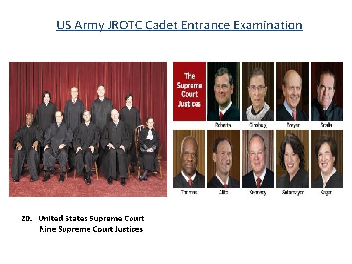 US Army JROTC Cadet Entrance Examination 20. United States Supreme Court Nine Supreme Court