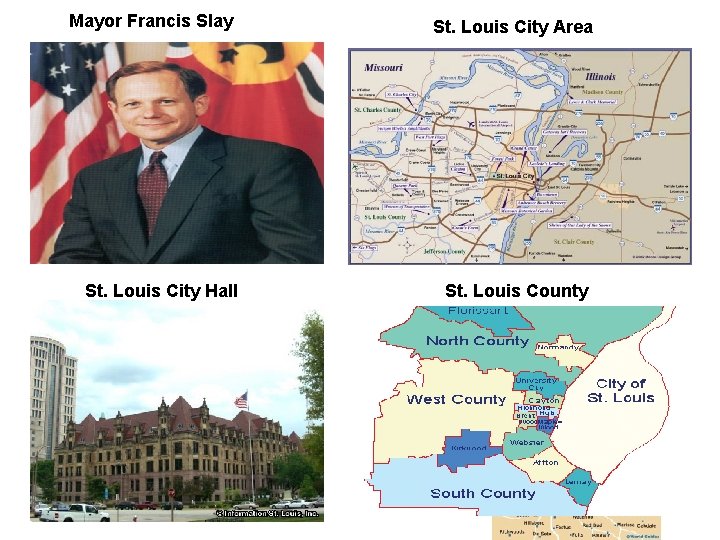 Mayor Francis Slay St. Louis City Area St. Louis City Hall St. Louis County