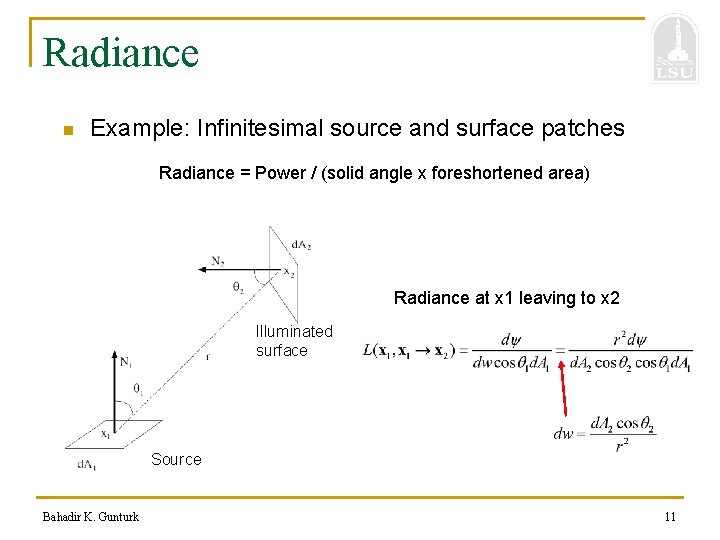 Radiance n Example: Infinitesimal source and surface patches Radiance = Power / (solid angle