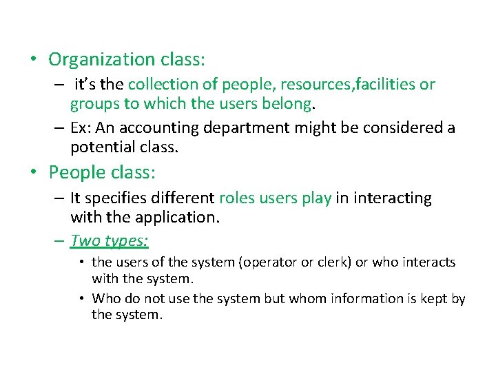  • Organization class: – it’s the collection of people, resources, facilities or groups