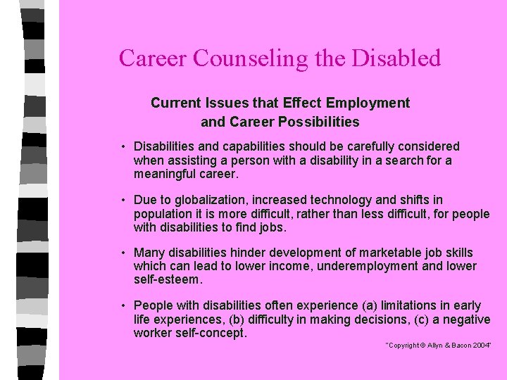 Career Counseling the Disabled Current Issues that Effect Employment and Career Possibilities • Disabilities