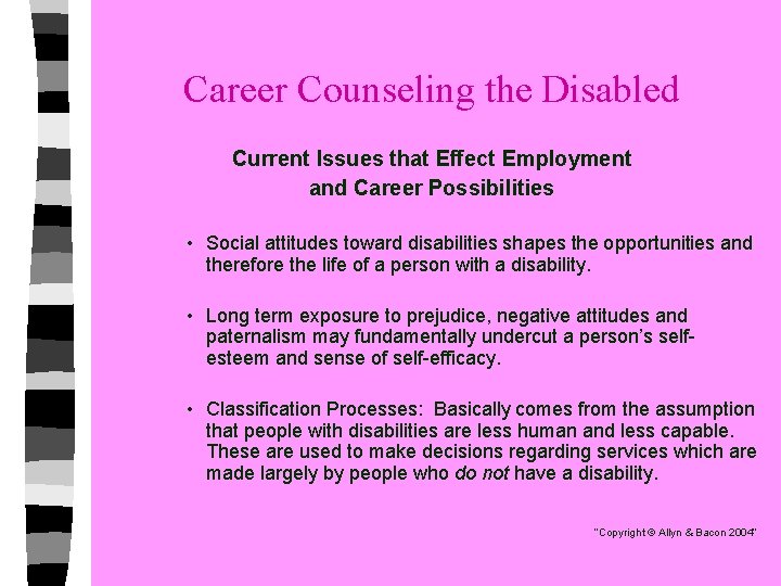 Career Counseling the Disabled Current Issues that Effect Employment and Career Possibilities • Social