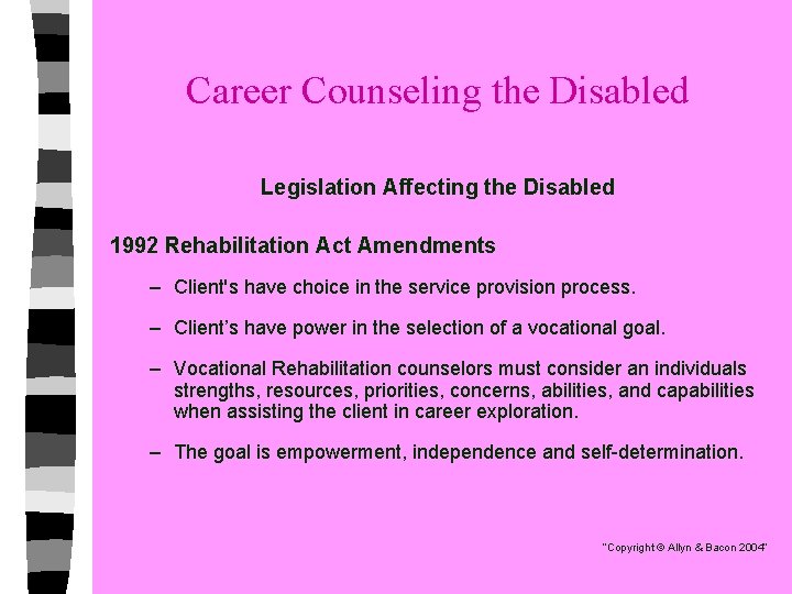 Career Counseling the Disabled Legislation Affecting the Disabled 1992 Rehabilitation Act Amendments – Client's