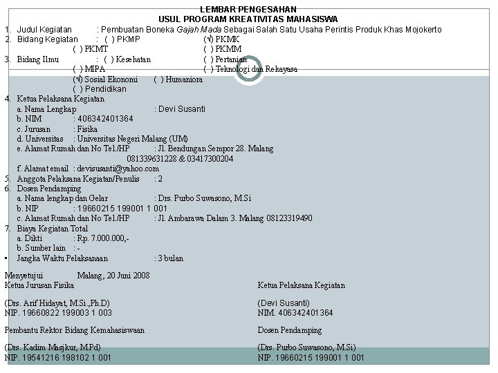 1. 2. 3. 4. 5. 6. 7. • LEMBAR PENGESAHAN USUL PROGRAM KREATIVITAS MAHASISWA