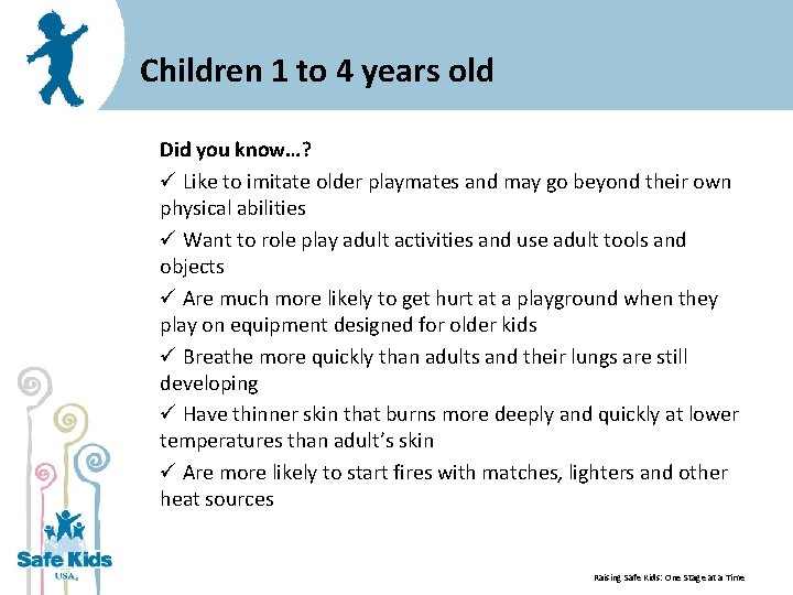 Children 1 to 4 years old Did you know…? ü Like to imitate older