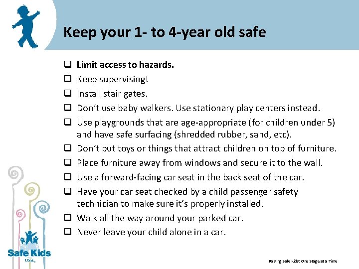 Keep your 1 - to 4 -year old safe q q q Limit access