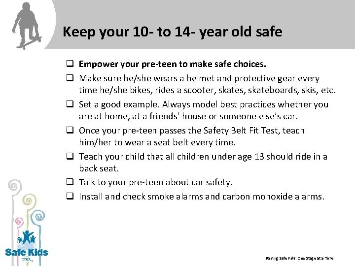 Keep your 10 - to 14 - year old safe q Empower your pre-teen