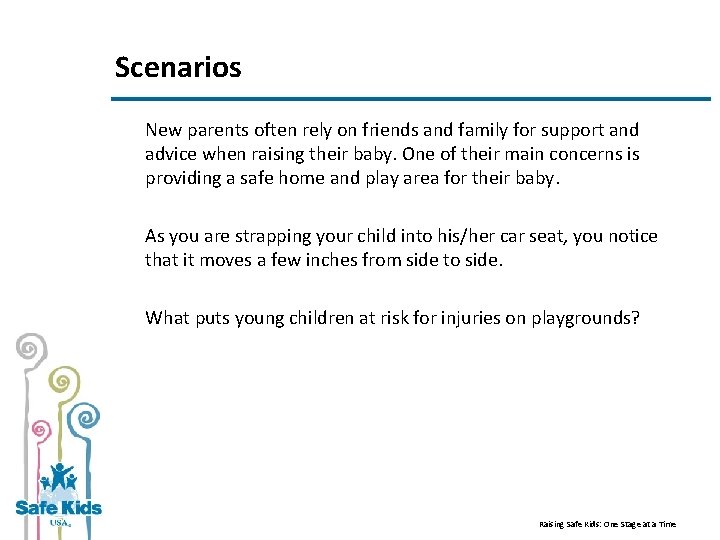 Scenarios New parents often rely on friends and family for support and advice when