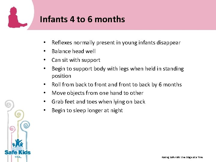 Infants 4 to 6 months • • Reflexes normally present in young infants disappear