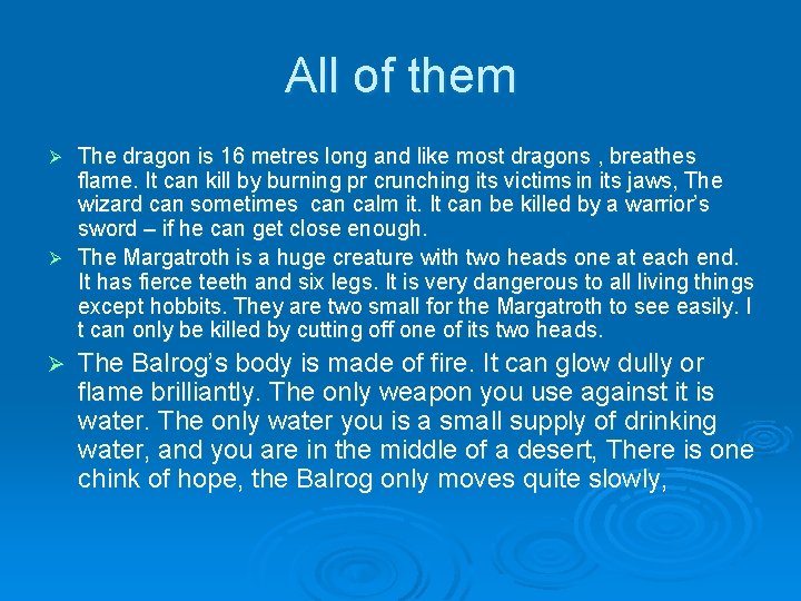 All of them The dragon is 16 metres long and like most dragons ,