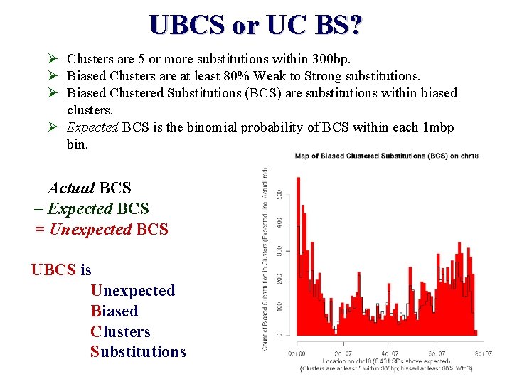 UBCS or UC BS? Ø Clusters are 5 or more substitutions within 300 bp.