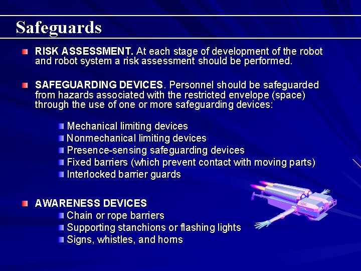 Safeguards RISK ASSESSMENT. At each stage of development of the robot and robot system