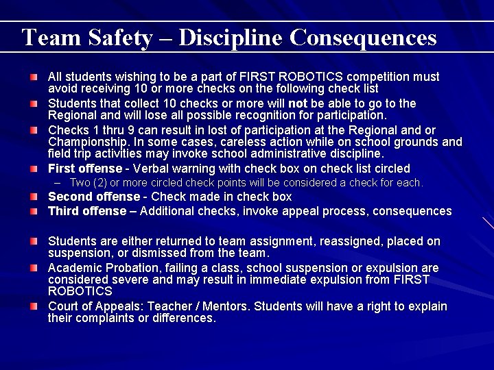 Team Safety – Discipline Consequences All students wishing to be a part of FIRST