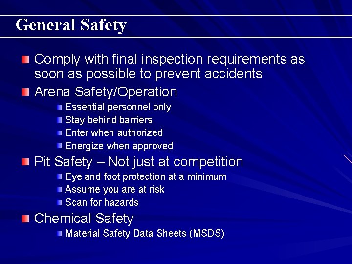 General Safety Comply with final inspection requirements as soon as possible to prevent accidents