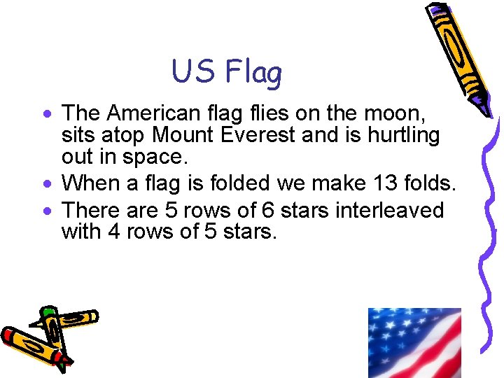 US Flag · The American flag flies on the moon, sits atop Mount Everest