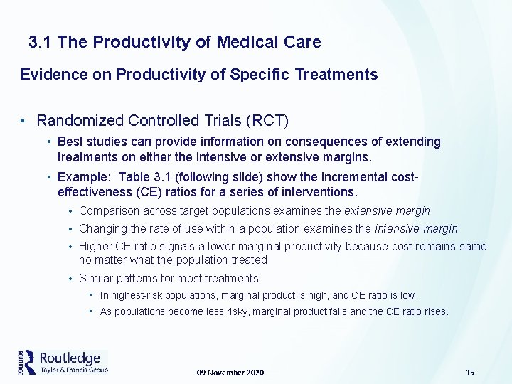 3. 1 The Productivity of Medical Care Evidence on Productivity of Specific Treatments •