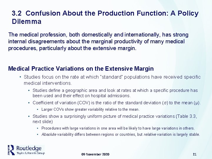 3. 2 Confusion About the Production Function: A Policy Dilemma The medical profession, both