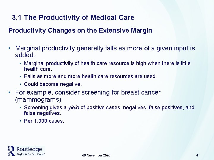 3. 1 The Productivity of Medical Care Productivity Changes on the Extensive Margin •