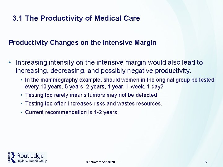 3. 1 The Productivity of Medical Care Productivity Changes on the Intensive Margin •