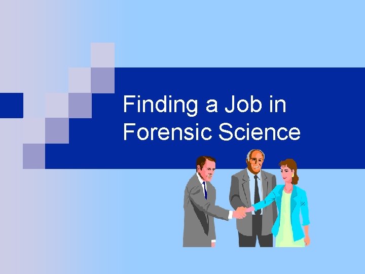 Finding a Job in Forensic Science 