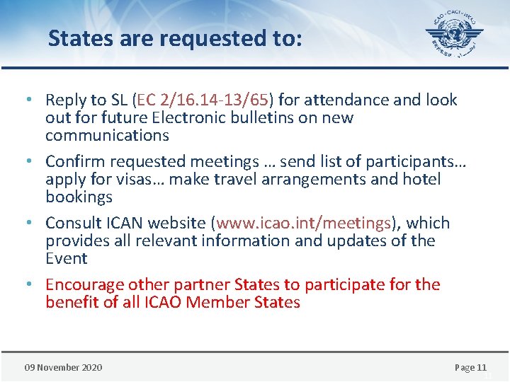 States are requested to: • Reply to SL (EC 2/16. 14 -13/65) for attendance
