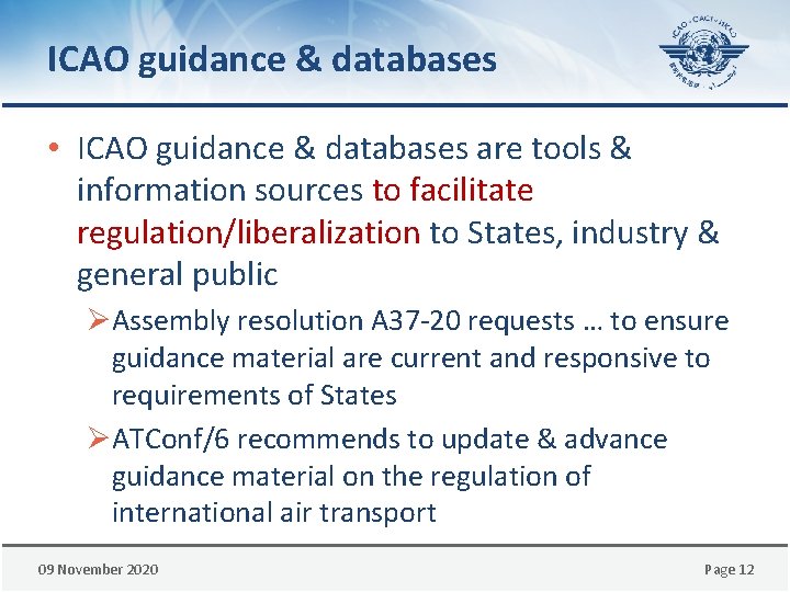 ICAO guidance & databases • ICAO guidance & databases are tools & information sources