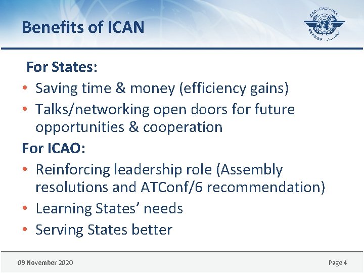 Benefits of ICAN : For States: • Saving time & money (efficiency gains) •