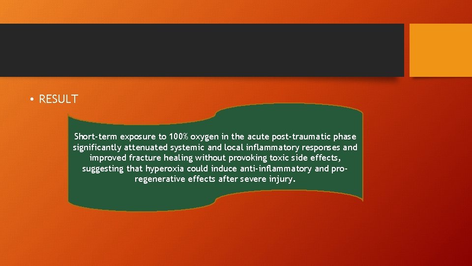  • RESULT Short-term exposure to 100% oxygen in the acute post-traumatic phase significantly