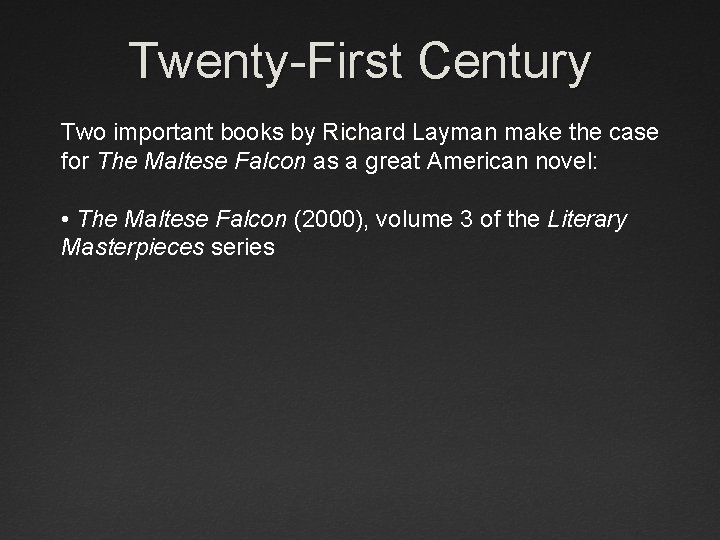 Twenty-First Century Two important books by Richard Layman make the case for The Maltese
