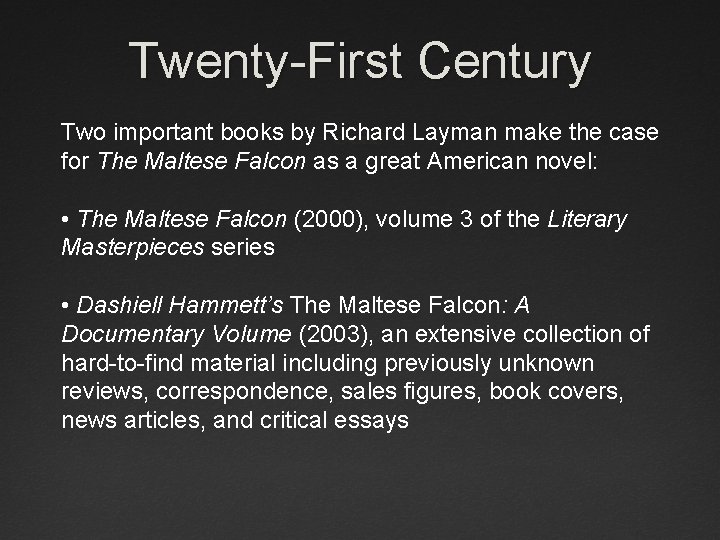 Twenty-First Century Two important books by Richard Layman make the case for The Maltese