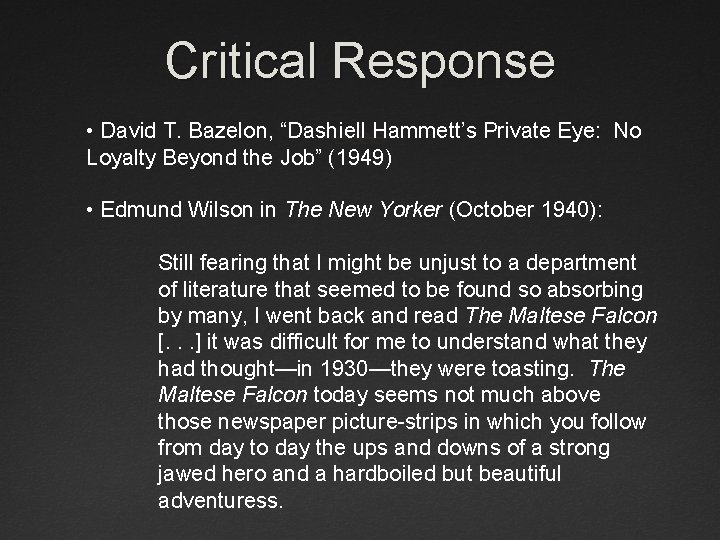 Critical Response • David T. Bazelon, “Dashiell Hammett’s Private Eye: No Loyalty Beyond the