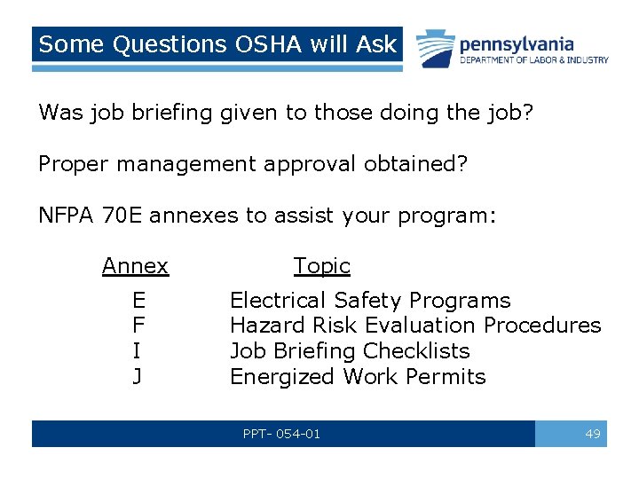 Some Questions OSHA will Ask Was job briefing given to those doing the job?