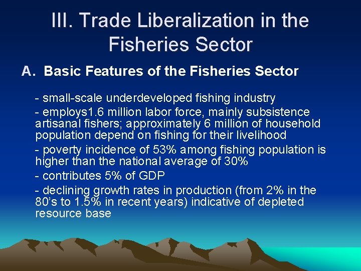 III. Trade Liberalization in the Fisheries Sector A. Basic Features of the Fisheries Sector
