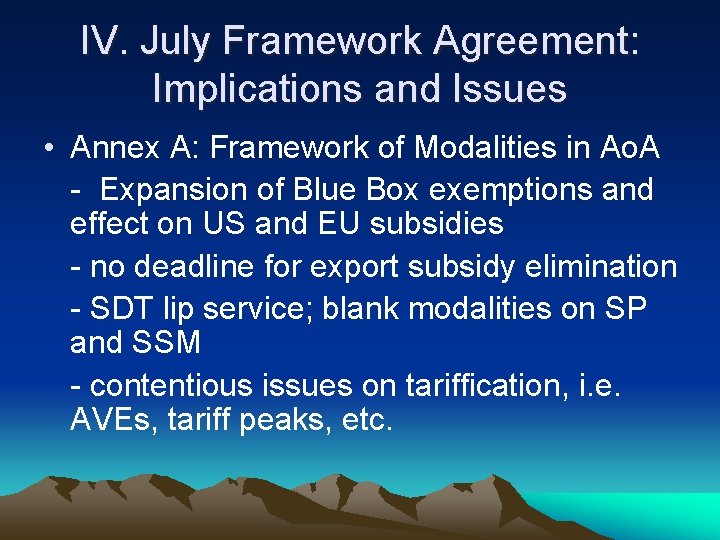 IV. July Framework Agreement: Implications and Issues • Annex A: Framework of Modalities in