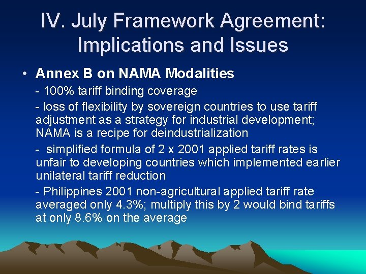 IV. July Framework Agreement: Implications and Issues • Annex B on NAMA Modalities -