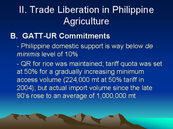II. Trade Liberation in Philippine Agriculture B. GATT-UR Commitments - Philippine domestic support is