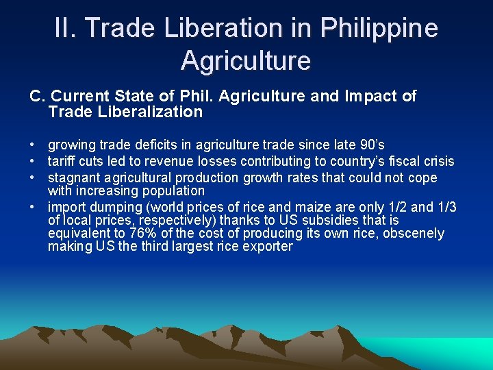 II. Trade Liberation in Philippine Agriculture C. Current State of Phil. Agriculture and Impact