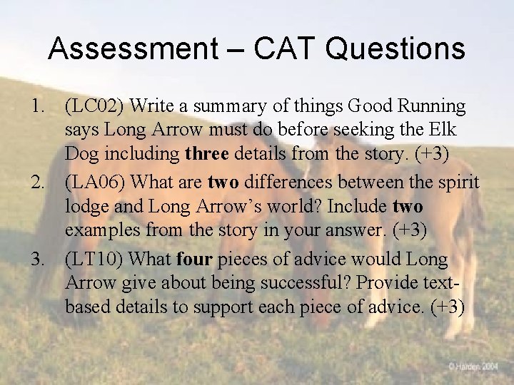 Assessment – CAT Questions 1. (LC 02) Write a summary of things Good Running