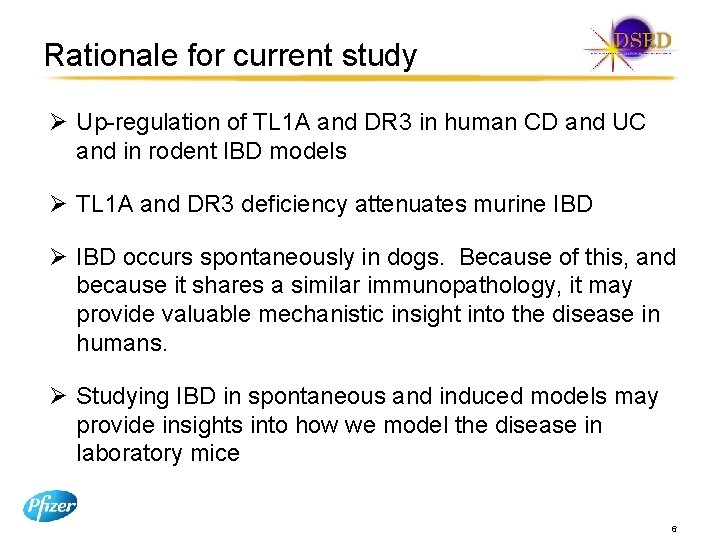 Rationale for current study Ø Up-regulation of TL 1 A and DR 3 in