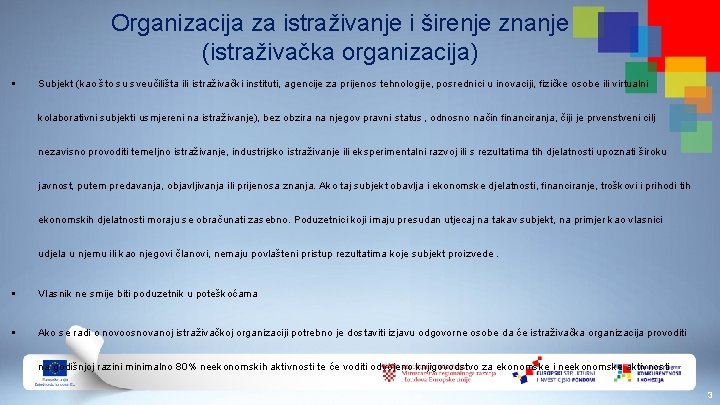 Organizacija za istraživanje i širenje znanje (istraživačka organizacija) § Subjekt (kao što su sveučilišta