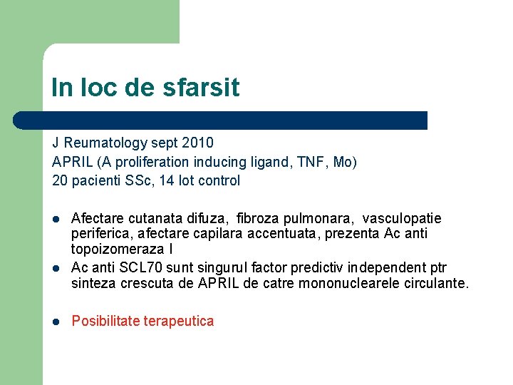 In loc de sfarsit J Reumatology sept 2010 APRIL (A proliferation inducing ligand, TNF,